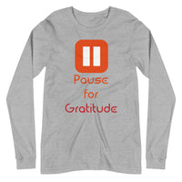 PAUSE FOR GRATITUDE unisex tshirt full sleeve