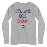KEEP CALM AND NEPALI ON unisex tshirt full sleeve