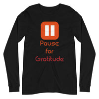 PAUSE FOR GRATITUDE unisex tshirt full sleeve