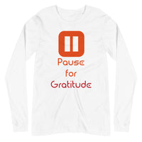 PAUSE FOR GRATITUDE unisex tshirt full sleeve