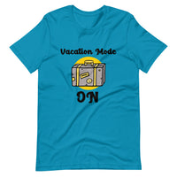 VACATION MODE ON unisex tshirt