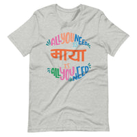 ALL YOU NEED IS MAYA Unisex tshirt