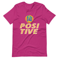 BE POSITIVE unisex tshirt
