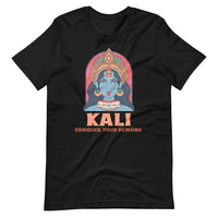 KALI CONQUER YOUR DEMONS unisex tshirt