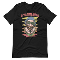APNA TIME AYEGA unisex hindi tshirt