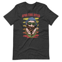 APNA TIME AYEGA unisex hindi tshirt