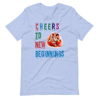 CHEERS TO NEW BEGINNINGS unisex tshirt