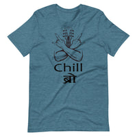 CHILL BRO Unisex Nepali t-shirt and Hindi t-shirt