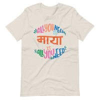 ALL YOU NEED IS MAYA Unisex tshirt