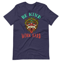 BE KIND WORK HARD unisex tshirt