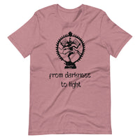 FROM DARKNESS TO LIGHT unisex tshirt