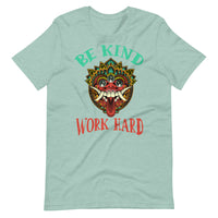 BE KIND WORK HARD unisex tshirt