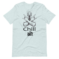 CHILL BRO Unisex Nepali t-shirt and Hindi t-shirt
