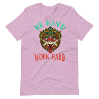BE KIND WORK HARD unisex tshirt