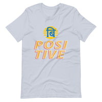 BE POSITIVE unisex tshirt