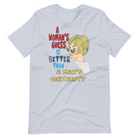 A WOMANS GUESS Unisex tshirt