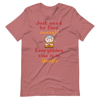 JUST NEED TO FIND ONESELF unisex tshirt