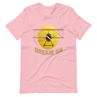 DREAM ON Unisex t-shirt