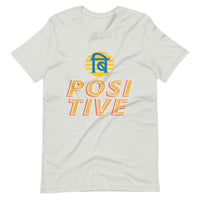 BE POSITIVE unisex tshirt