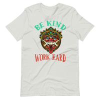 BE KIND WORK HARD unisex tshirt