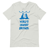 WORLD'S OKAYEST BROTHER unisex tshirt