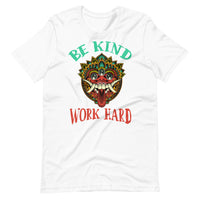 BE KIND WORK HARD unisex tshirt