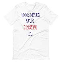 KEEP CALM AND NEPALI ON unisex tshirt