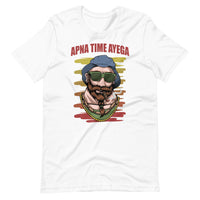 APNA TIME AYEGA unisex hindi tshirt