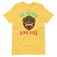 BE KIND WORK HARD unisex tshirt
