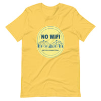 NO WIFI BETTER CONNECTION unisex tshirt
