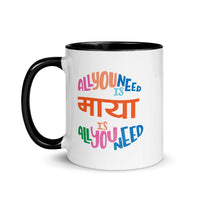 ALL YOU NEED IS MAYA - 11oz color inside Nepali mug