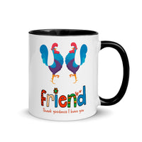THANK GOODNESS FOR FRIEND 11oz color inside mug