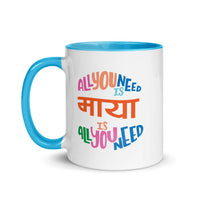 ALL YOU NEED IS MAYA - 11oz color inside Nepali mug