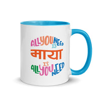 ALL YOU NEED IS MAYA - 11oz color inside Nepali mug