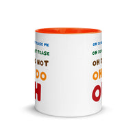 OH DO NOT TEASE ME 11oz color inside mug