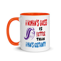 A WOMAN'S GUESS 11oz color inside mug