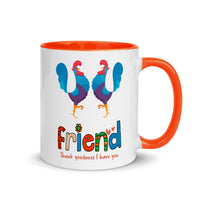 THANK GOODNESS FOR FRIEND 11oz color inside mug