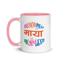 ALL YOU NEED IS MAYA - 11oz color inside Nepali mug