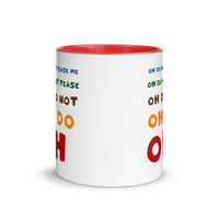 OH DO NOT TEASE ME 11oz color inside mug