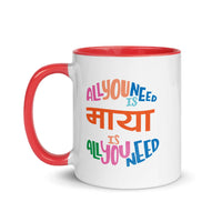 ALL YOU NEED IS MAYA - 11oz color inside Nepali mug
