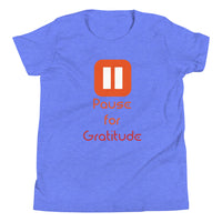 PAUSE FOR GRATITUDE youth tshirt