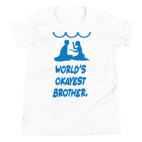 WORLD'S OKAYEST BROTHER youth tshirt