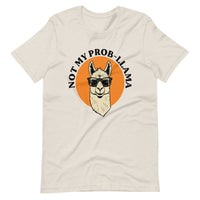 Unisex t-shirt - Not My Prob-Llama
