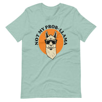 Unisex t-shirt - Not My Prob-Llama
