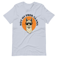 Unisex t-shirt - Not My Prob-Llama
