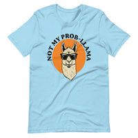 Unisex t-shirt - Not My Prob-Llama
