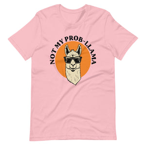 Unisex t-shirt - Not My Prob-Llama