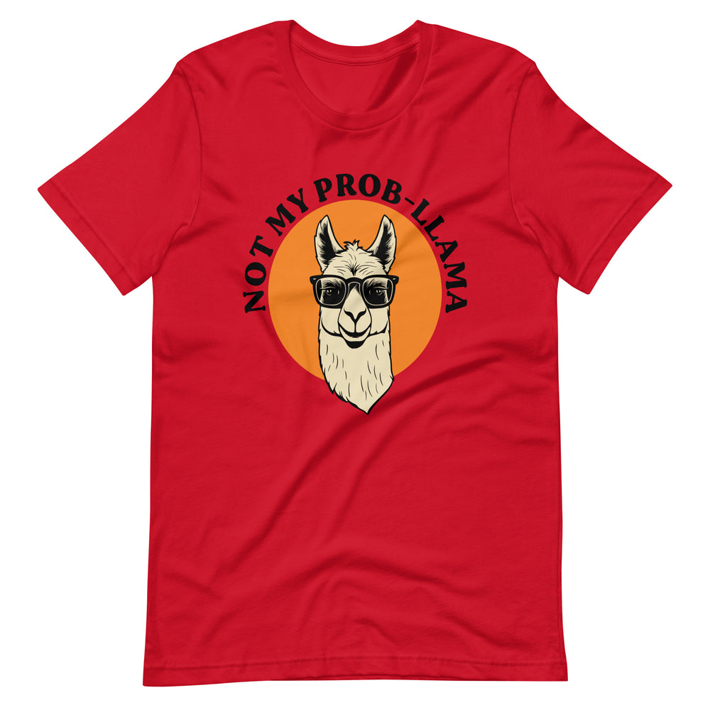 Unisex t-shirt - Not My Prob-Llama