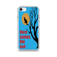 HERE COMES THE SUN iphone case
