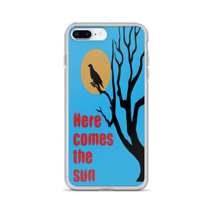 HERE COMES THE SUN iphone case